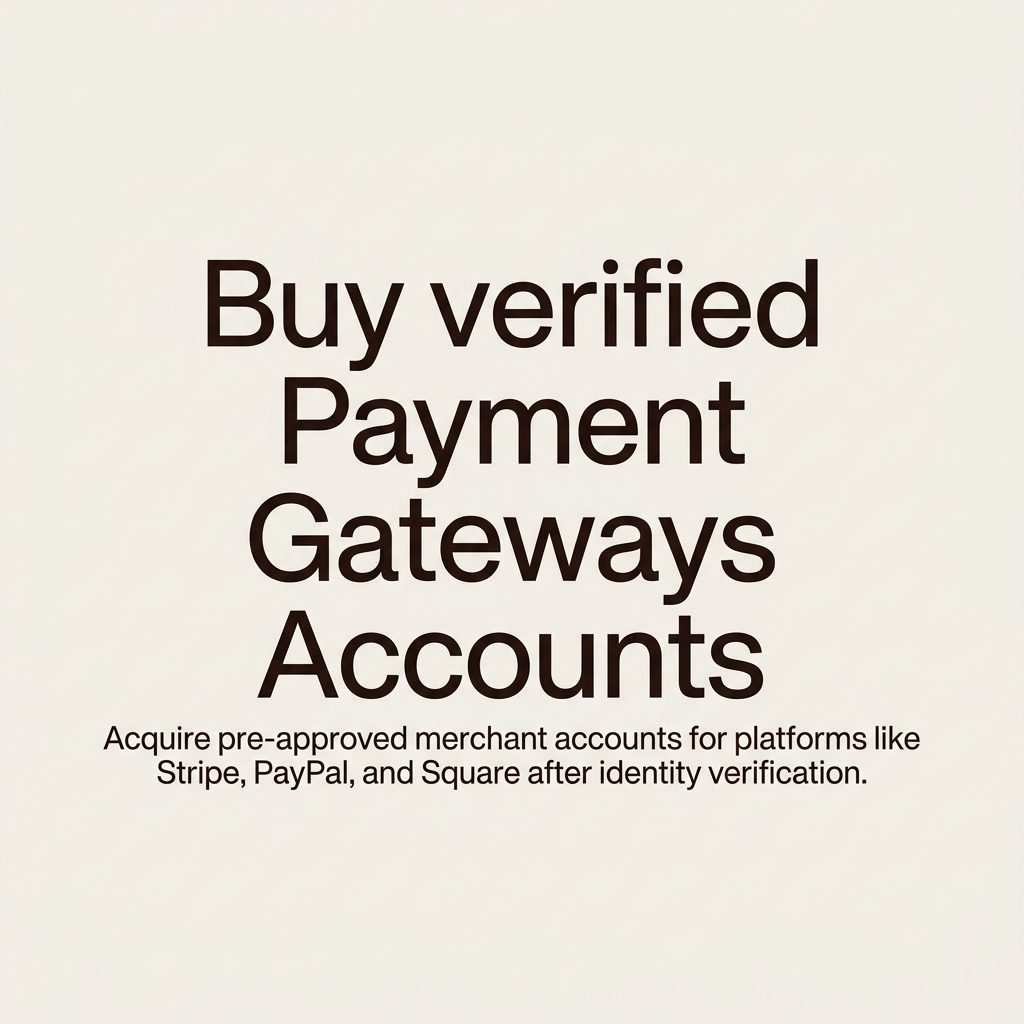 Buy verified Payment Gateways Accounts
